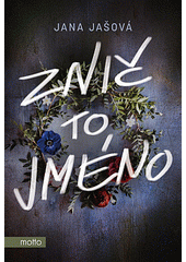 kniha Znič to jméno , Motto 2022