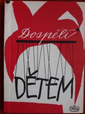 kniha Dospělí dětem výběrový katalog pohádkových her z produkce Dilia, Dilia 1987