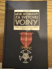 kniha Moje skúsenosti za svetovej vojny Denník československého legionára z rokov 1914 - 1920, Slovart 2014