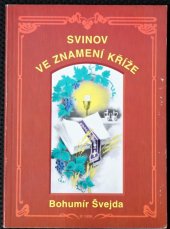 kniha Svinov ve znamení kříže Krátký nástin dějin katolické církve ve Svinově, Ing. Alan HALATA-AMF Ostrava 1996
