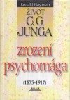 kniha Život C. G. Junga Zrození psychomága, Práh 2001