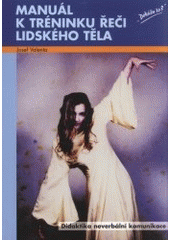 kniha Manuál k tréninku řeči lidského těla (didaktika neverbální komunikace), Aisis 2004