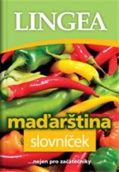 kniha Maďarština slovníček ... nejen pro začátečníky, Lingea 2015