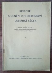 kniha Kritické ocenění jodobromové lázeňské léčby, Vilém Vezér 1936