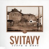 kniha Svitavy včera a dnes = 1. Zwittau gestern und heute, Městské muzeum a galerie 2002