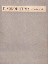 kniha František Sokol-Tůma, člověk a dílo ze vzpomínek přátel autorových, Julius Albert 1935