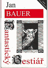 kniha Fantastický bestiář, F. Topič 1996
