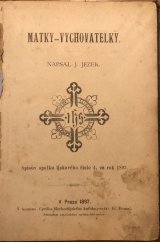 kniha Matky - vychovatelky, Katolický spolek tiskový 1897