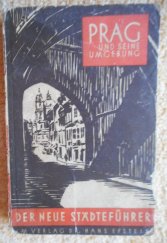 kniha PRAG UND UMGEBUNG DER NEUE STADTEFUHRER, Verlag Dr. Hans Epstein 1931