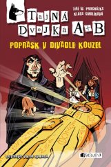 kniha Tajná dvojka A + B Poprask v divadle kouzel, Fragment 2017