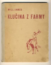 kniha Klučina z farmy, B. Smolíková 1940
