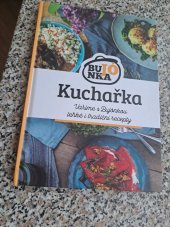 kniha Bujónka Kuchařka Vaříme s Bujónkou lehké i tradiční recepty, Bujónka s.r.o. 2021