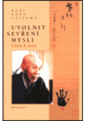 kniha Uvolnit sevření mysli cesta k zenu, DharmaGaia 2000