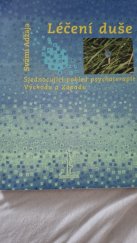 kniha Léčení duše sjednocující pohled psychoterapie Východu a Západu, Isadora 2009