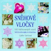 kniha Sněhové vločky 100 háčkovaných vzorů : něžná krajková krása, Metafora 2012