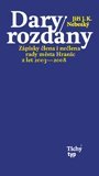 kniha Dary rozdány Zápisky člena i nečlena rady města Hranic z let 2003–2008, Tichý typ 2022