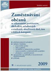 kniha Zaměstnávání občanů se zdravotním postižením, důchodců, mladistvých a studentů, absolventů škol, žen a dalších kategorií [2009], Anag 