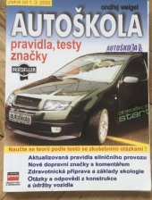 kniha Autoškola pravidla, testy, značky : doplněno o novelizaci zákona č. 478/2001 Sb. s účinností od 5.1.2002, CPress 2002