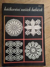 kniha Háčkování našich babiček  Díl 1., Tisková, ediční a propagační služba MH 1980