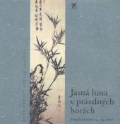 kniha Jasná luna v prázdných horách korejské básnictví 14.-19. století, Paseka 2001