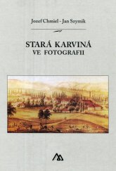 kniha Stará Karviná ve fotografii, Město Karviná 1999