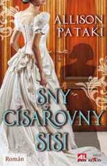 kniha Sny císařovny Sisi, Alpress 2015