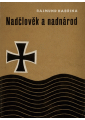 kniha Nadčlověk a nadnárod Kapitoly jen časové?, Mír 1948