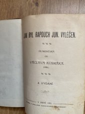 kniha Jak byl Rapouch jun. vyléčen, Benediktinská knihtiskárna 1910