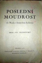 kniha Poslední moudrost, čili, Nauka o kosmickém duchovnu, Ludvík Souček 1935