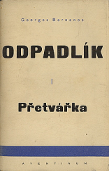 kniha Odpadlík. Díl první, - Přetvářka, Aventinum 1931
