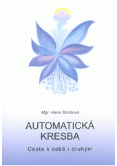 kniha Automatická kresba Cesta k sobě i druhým, Ateliér Dotek 2015