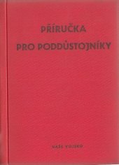 kniha Příručka pro poddůstojníky Jen pro potřebu příslušníků československých ozbrojených sil,...atd, Naše vojsko 1985