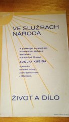 kniha Ve službách národa k padesátiletým narozeninám a k dvacítiletí záslužné apoštolské a buditelské činnosti Adolfa Kubisa, tajemníka Národní Jednoty východomoravské v Olomouci : život a dílo, Kroužek přátel jubilantových 1927