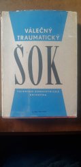 kniha Válečný traumatický šok Soubor prací zvláštní skupiny sovětské armády pro studium šoku, Naše vojsko 1948