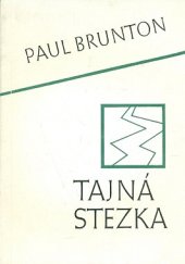 kniha Tajná stezka  The secret path : technika k duchovnímu nalezení Sebe pro moderní svět, Iris RR 1991