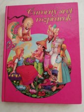 kniha Čarovný svet rozprávok Вопросы творчества и биографииK, SLOVART 1991