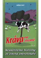 kniha Kráva na stromě neuvěřitelné historky ze života zvěrolékaře, Alpress 2019