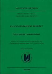 kniha Fyzická geografie a krajinná ekologie : příspěvky z 26. výroční konference Fyzickogeografické sekce České geografické společnosti konané dne 10. a 11. února 2009 v Brně, Masarykova univerzita 2009