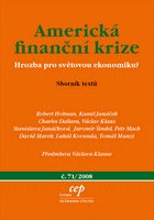 kniha Americká finanční krize hrozba pro světovou ekonomiku? : sborník textů, CEP - Centrum pro ekonomiku a politiku 2008