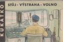 kniha Stůj - výstraha - volno, SNDK 1961