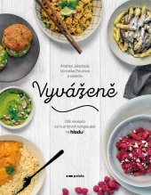 kniha Vyváženě 108 receptů od nutričních terapeutek, Pointa 2022