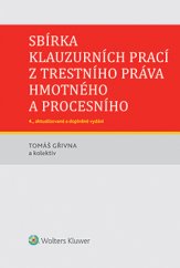 kniha Sbírka klauzurních prací z trestního práva hmotného a procesního, Wolters Kluwer 2016