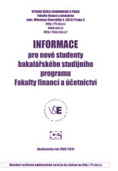 kniha Informace pro nové studenty bakalářského studijního programu Fakulty financí a účetnictví akademický rok 2009/2010, Oeconomica 2009