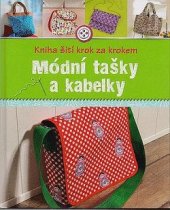 kniha Kniha šití krok za krokem Módní tašky a kabelky, Naumann & Göbel 2015