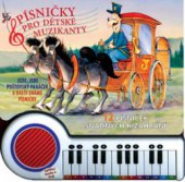 kniha Písničky pro dětské muzikanty 12 písniček snadných k zahrání [na elektronickém pianu], Svojtka & Co. 2010