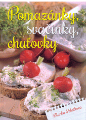 kniha Pomazánky, svačinky, chuťovky, Ottovo nakladatelství 2015