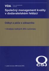kniha Společný management kvality v dodavatelském řetězci uplatnění na trhu a péče o zákazníka : analýza vadných dílů z provozu, Česká společnost pro jakost 2010