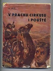kniha V prachu cirkusu i pouště Příběh statečného chlapce, E. Kosnar 1948