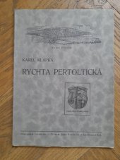 kniha Příspěvky k dějinám starobylé obce Vlastějovice (okres Dolní Kralovice). Svazek II, - Rychta Pertoltická, s.n. 1940