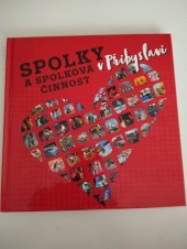 kniha Spolky a spolková činnost v Přibyslavi , Kulturní zařízení městě Přibyslav 2018